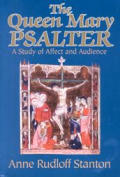 Queen Mary Psalter: A Study of Affect and Audience Transactions, American Philosophical Society (Vol. 91, Parts 6)
