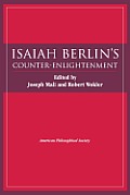 Isaiah Berlin's Counter-Enlightenment: Transactions, American Philosophical Society (Vol. 93, Part 5)