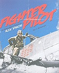 Fighter Pilot The World War II Career of Alex Vraciu