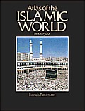 Atlas Of The Islamic World Since 1500