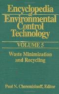 Encyclopedia of Environmental Control Technology: Volume 5: Waste Minimization and Recycling