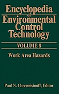 Encyclopedia of Environmental Control Technology: Volume 8: Work Area Hazards
