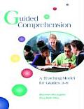 Guided Comprehension A Teaching Model for Grades 3 8