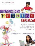 Teaching Phonics Today Word Study Strategies Through the Grades