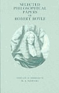 Selected Phil Papers Of Robert Boyle