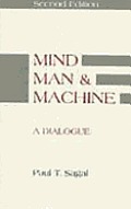 Mind Man & Machine A Dialogue 2nd Edition