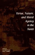 Virtue Nature & Moral Agency In The Xunz