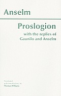 Proslogron With The Replies Of Gaunilo &