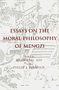 Essays On The Moral Philosophy Of Mengzi