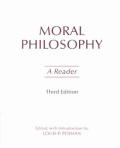 Moral Philosophy : a Reader (3RD 03 - Old Edition)