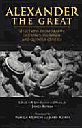 Alexander the Great Selections from Arrian Diodorus Plutarch & Quintus Curtius