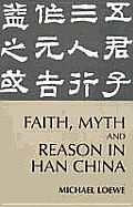Faith Myth & Reason In Han China