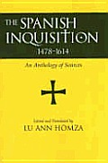 Spanish Inquisition 1478 1614 An Antholo