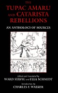 Tupac Amaru & Catarista Rebellions an Anthology of Sources