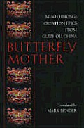 Butterfly Mother Miao Hmong Creation Epics from Guizhou China