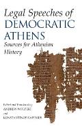 Legal Speeches of Democratic Athens Sources for Athenian Social & Cultural History Edited by Andrew Wolpert