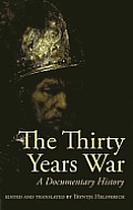Thirty Years War A Documentary History