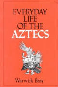 Everyday Life Of The Aztecs