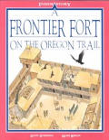 Frontier Fort On The Oregon Trail
