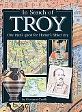 In Search Of Troy One Mans Quest For Tro