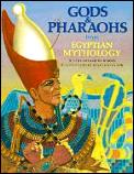 Gods & Pharaohs From Egyptian Mythology