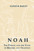Noah: The Person and the Story in History and Tradition