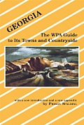 Georgia: The Wpa Guide to Its Towns and Countryside