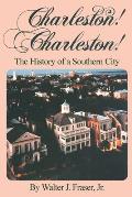 Charleston! Charleston!: The History of a Southern City