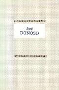 Understanding Modern European and Latin American Literature||||Understanding Jose Donoso