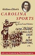 William Elliott's Carolina Sports by Land and Water: Including Incidents of Devil-Fishing, Wildcat, Deer, and Bear Hunting, Etc.