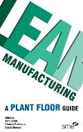 Lean Manufacturing a Plant Floor Guide