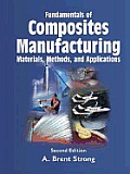 Fundamentals of Composites Manufacturing Materials Methods & Applications
