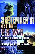 September 11 & the U S War Beyond the Curtain of Smoke