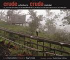 Crude Reflections / Cruda Realidad: Oil, Ruin and Resistance in the Amazon Rainforest