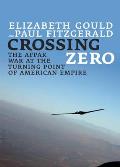 Crossing Zero The Afpak War at the Turning Point of American Empire