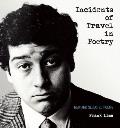 Incidents of Travel in Poetry New & Selected Poems