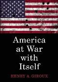 America at War with Itself Authoritarian Politics in a Free Society