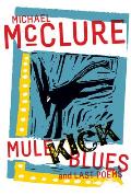 Mule Kick Blues & Last Poems