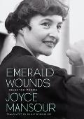 Emerald Wounds Selected Poems