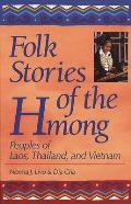 Folk Stories of the Hmong Peoples of Laos Thailand & Vietnam