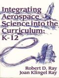 Integrating Aerospace Science Into the Curriculum: K-12