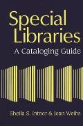 Special Libraries: A Cataloging Guide