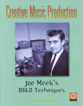 Creative Music Production Joe Meeks Bold