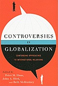 Controversies in Globalization Contending Approaches to International Relations