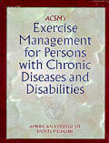 Acsms Exercise Management For Persons With Chronic Diseases & Disabilities