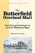 Butterfield Overland Mail Only Through Passenger on the First Westbound Stage