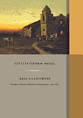 Alta California: Peoples in Motion, Identities in Formation, 1769-1850