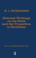 Selected Writings on the State and the Transition to Socialism: Selected Writings on the State and the Transition to Socialism