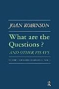 What are the Questions and Other Essays: Further Contributions to Modern Economics