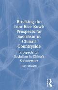 Breaking the Iron Rice Bowl: Prospects for Socialism in China's Countryside